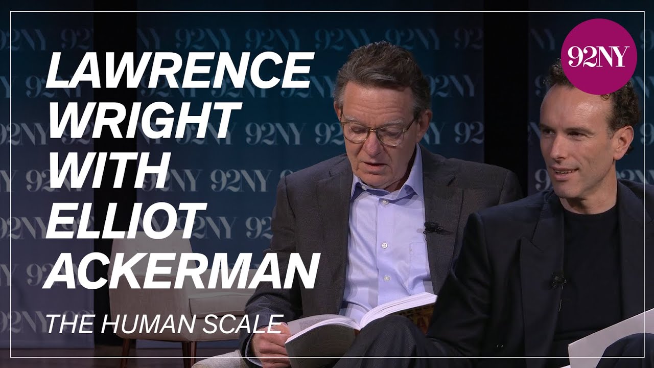 Lawrence Wright and Elliot Ackerman in conversation at 92NY in New York, discussing Wright's novel The Human Scale.