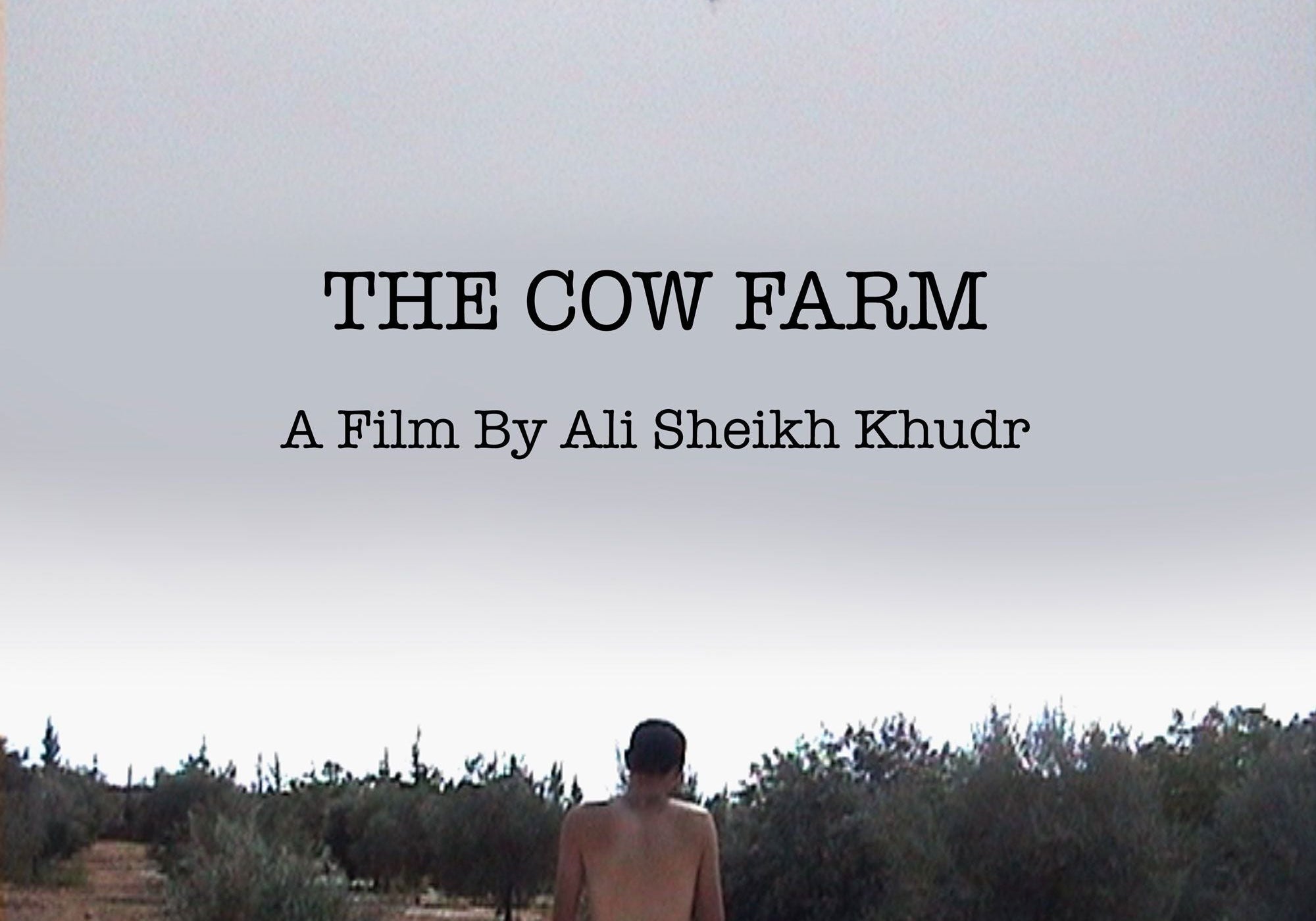 Poster for the documentary 'The Cow Farm' by Ali Sheikh Khudr, showing a man watching a helicopter overhead.