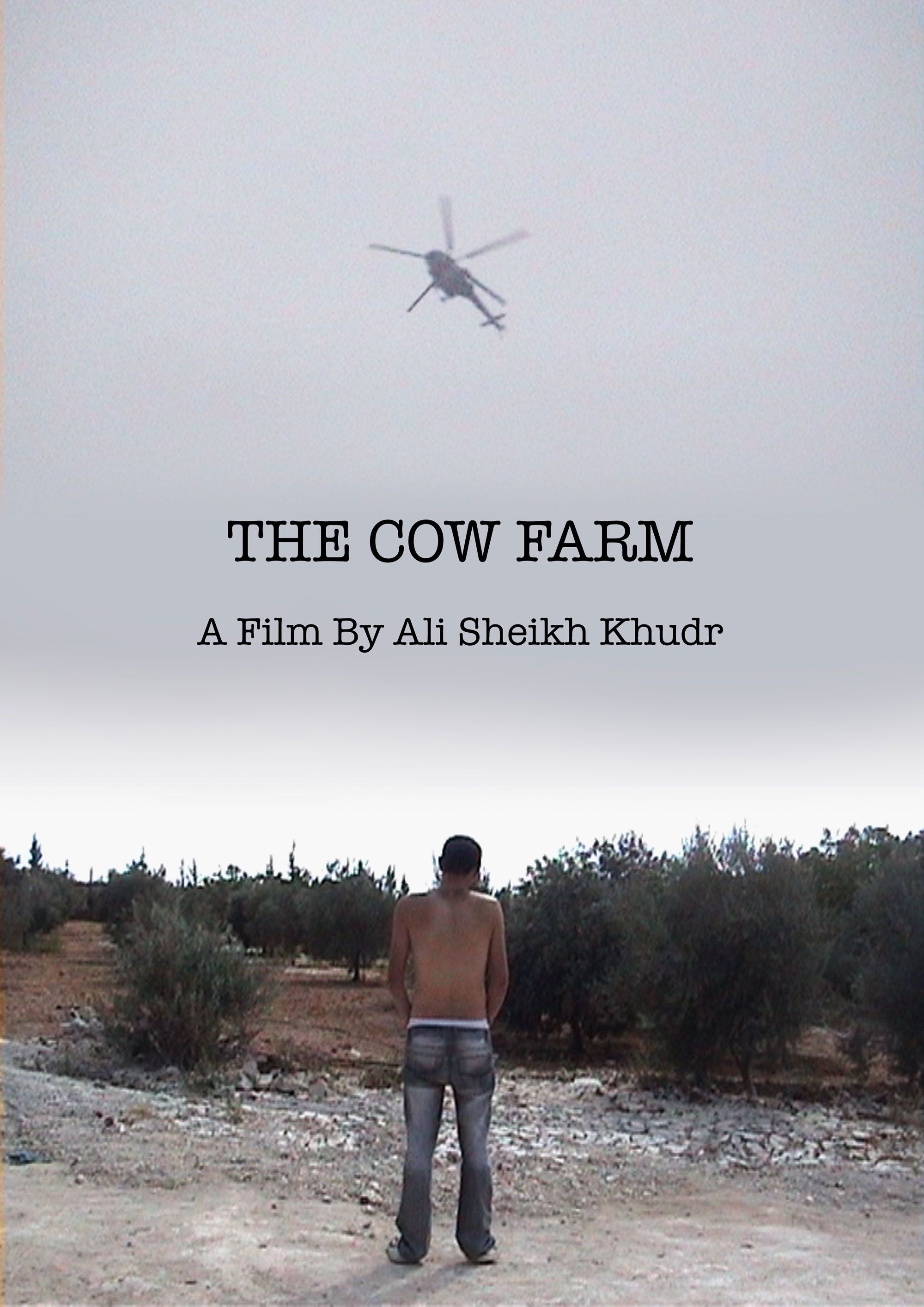 Poster for the documentary 'The Cow Farm' by Ali Sheikh Khudr, showing a man watching a helicopter overhead.