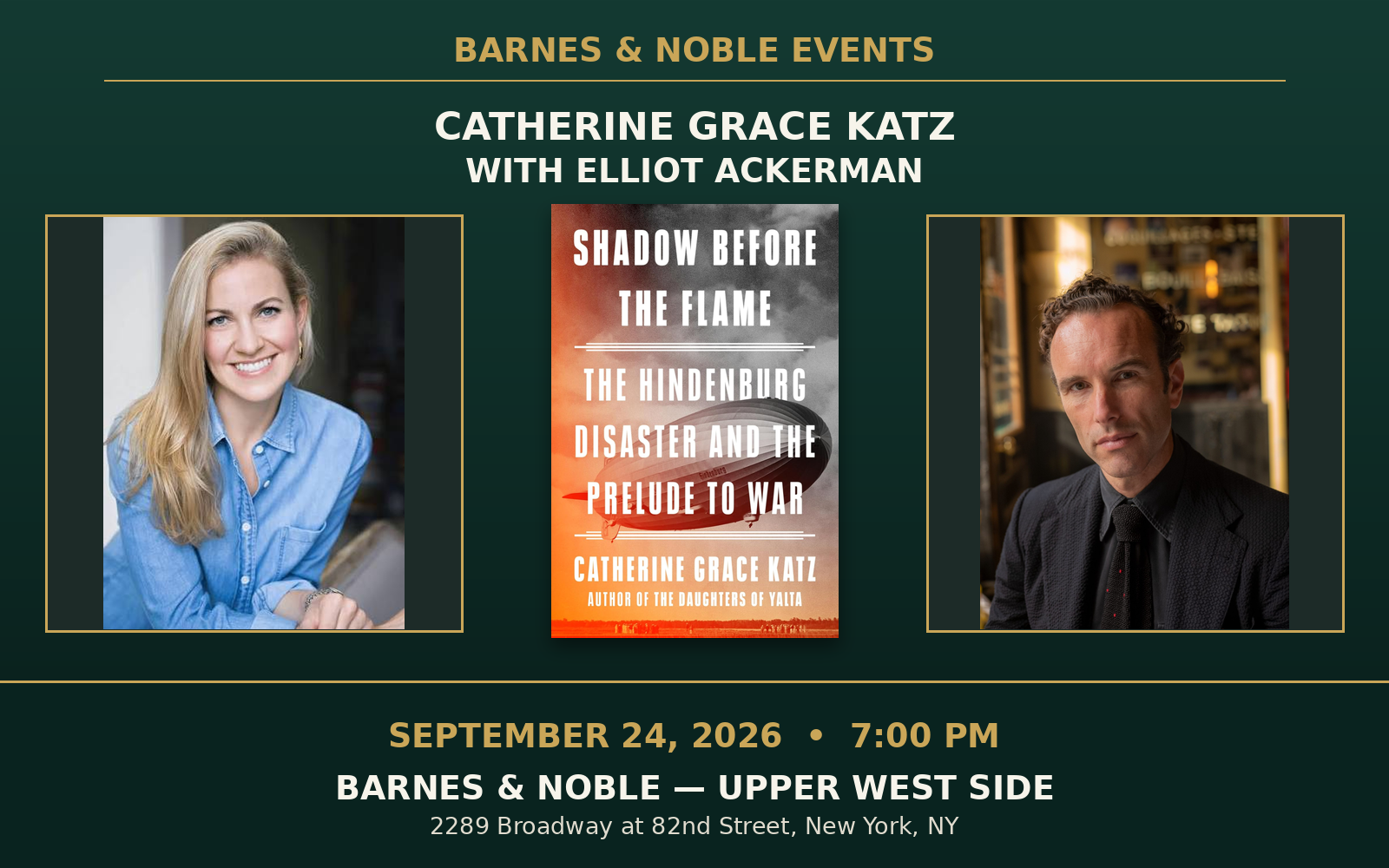 Catherine Grace Katz and Elliot Ackerman with the cover of Shadow Before the Flame for their September 24, 2026 Barnes & Noble Upper West Side event in New York City.