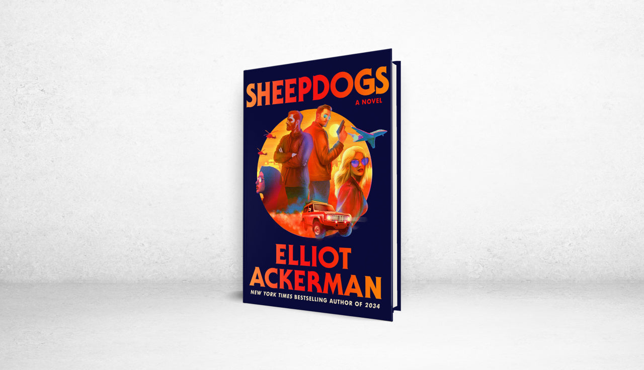 Cover of 'Sheepdogs' by Elliot Ackerman, shown as a standing hardcover.