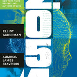 Cover art for 2054: A Novel by Elliot Ackerman and Admiral James Stavridis, a geopolitical thriller examining artificial intelligence, cyber conflict, global instability, and the future of international power.