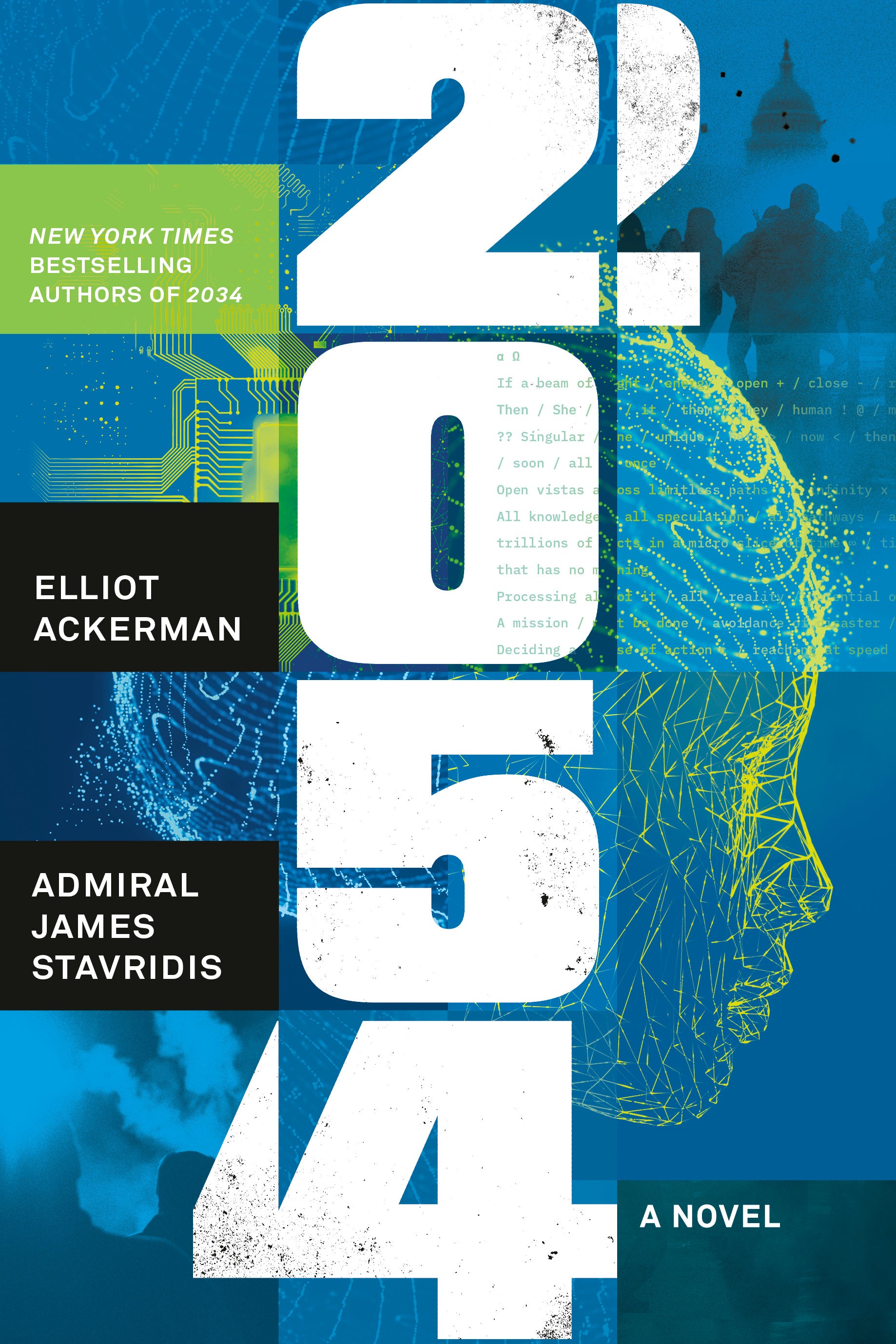 Cover art for 2054: A Novel by Elliot Ackerman and Admiral James Stavridis, a geopolitical thriller examining artificial intelligence, cyber conflict, global instability, and the future of international power.