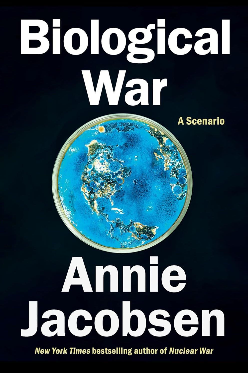 Biological War by Annie Jacobsen