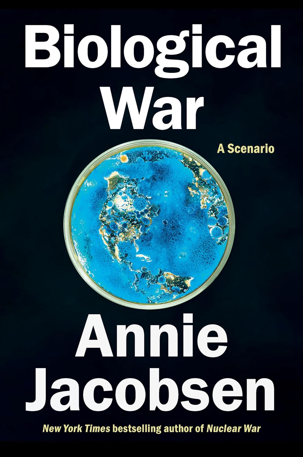 Biological War by Annie Jacobsen