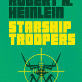 Cover of Starship Troopers by Robert A. Heinlein, Ace paperback edition, with yellow lettering and an insect inside a target on a green background.