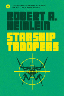 Cover of Starship Troopers by Robert A. Heinlein, Ace paperback edition, with yellow lettering and an insect inside a target on a green background.