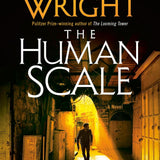 Cover of The Human Scale by Lawrence Wright, featuring a person walking along a narrow alley beneath white title lettering.