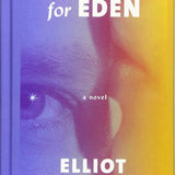Cover art for Waiting for Eden by Elliot Ackerman, a literary war novel exploring love, trauma, military service, moral injury, grief, and the lasting consequences of combat.